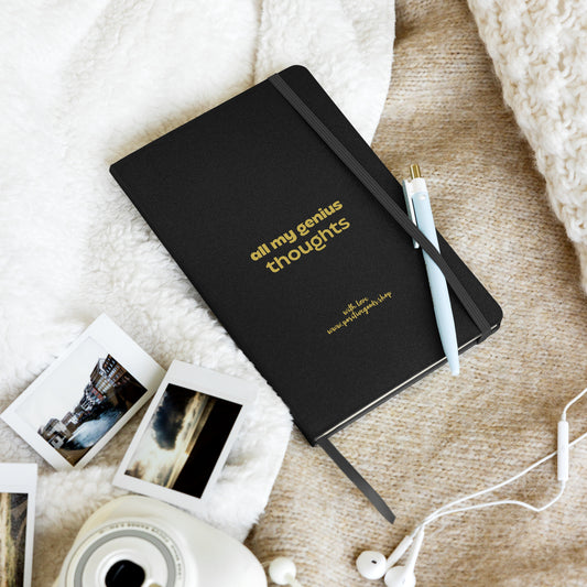 Hardcover bound notebook " ALL MY GENIUS THOUGHTS"