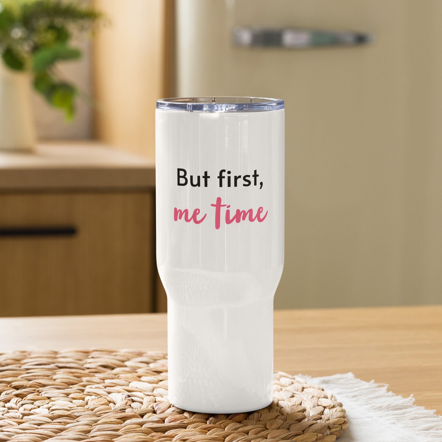 Travel mug with a handle "BUT FIRST, ME TIME"