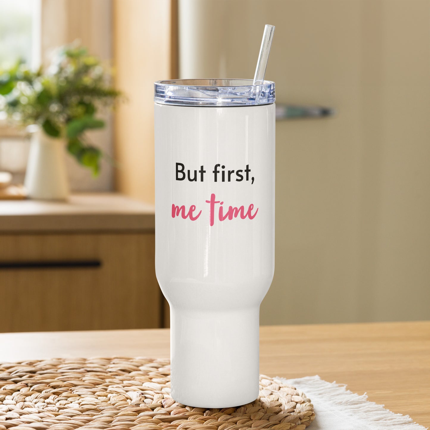 Travel mug with a handle "BUT FIRST, ME TIME"